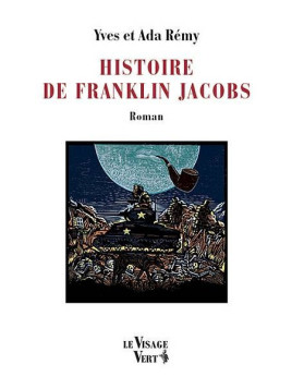 Le livre Histoire de Frankin Jacobs de Yves et Ada Rémy est disponible à Ciel rouge Dijon