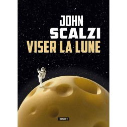 Le livre sf Viser la lune de John Scalzi est disponible à Ciel rouge Dijon