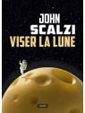 Le livre sf Viser la lune de John Scalzi est disponible à Ciel rouge Dijon
