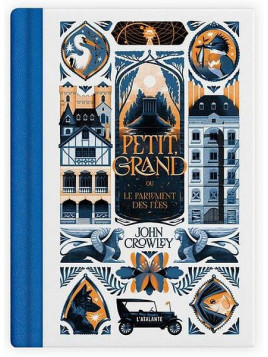 Le livre fantasy Petit, grand ou le parlement des fées de John Crowley est disponible à Ciel rouge Dijon