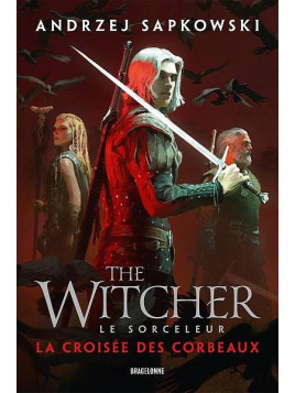 Le roman fantasy The witcher la croisee des corbeaux d'Andrzej Sapkowski est disponible à Ciel rouge Dijon
