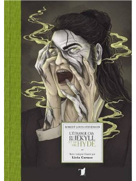 Robert Louis Stevenson / Livia Caruso : L’étrange cas du dr Jekyll et de Mr Hyde