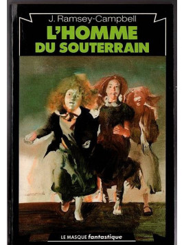 Le livre fantastique L'homme du souterrain de J.Ramsey Campbell est disponible à Ciel rouge Dijon