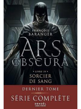 Le récit uchronique Ars obscura 4 sorcier de sang de François Baranger est disponible à Ciel rouge Dijon