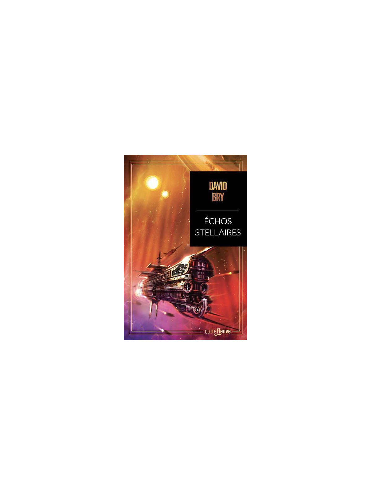 Le livre sf Echos stellaires de David Bry est disponible à Ciel rouge Dijon