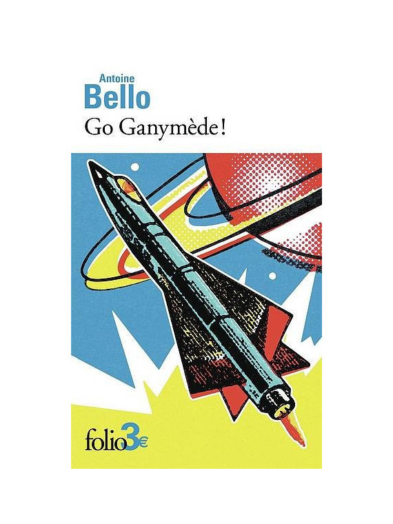 La nouvelle SF Go ganymede de Antoine Bello est disponible à Ciel rouge Dijon
