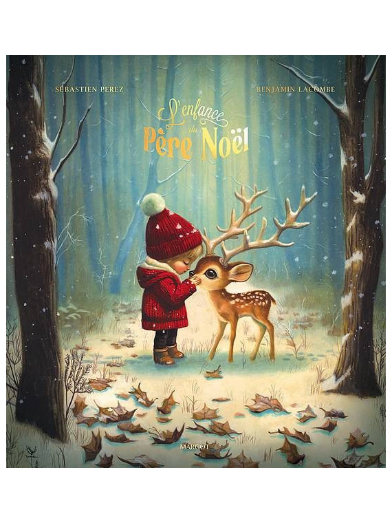 Sébastien Perez & Benjamin Lacombe : L’enfance du Père Noël