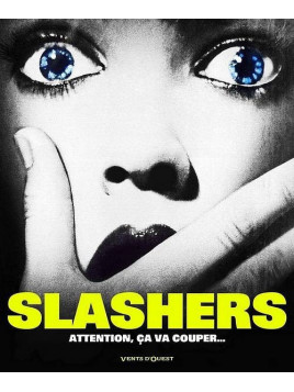 Slashers - attention, ça va couper…