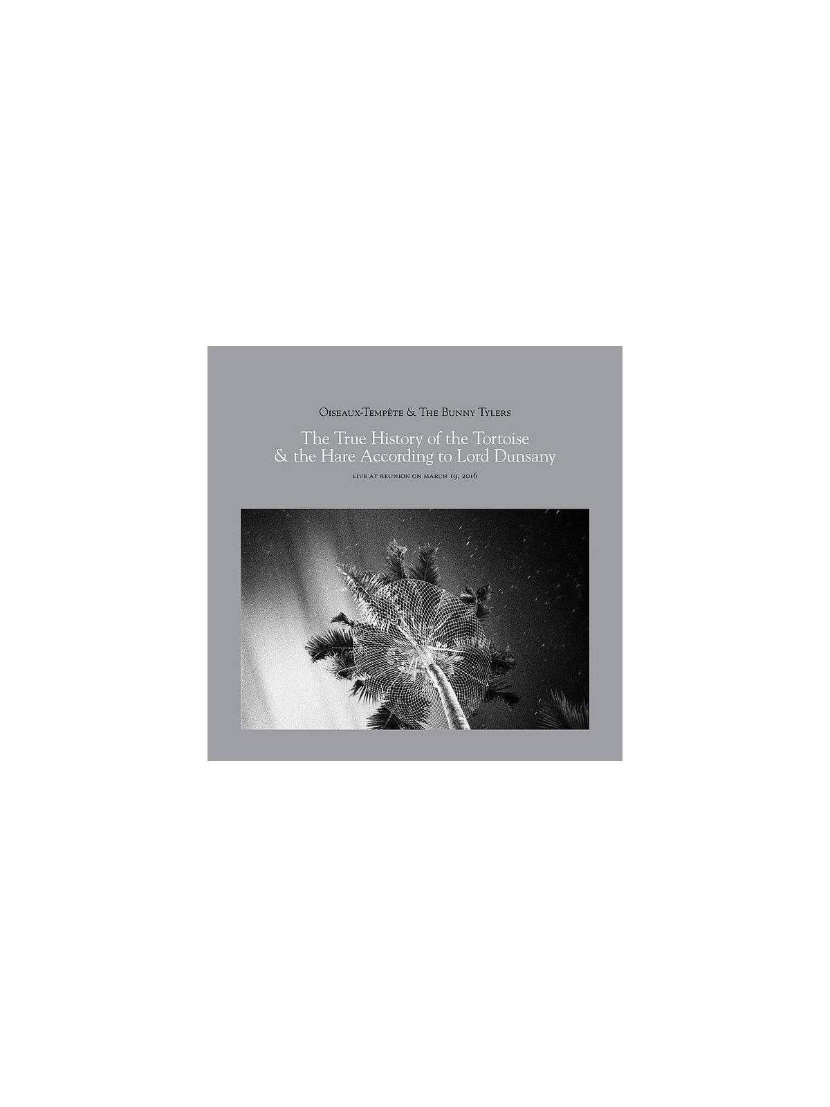 Le cd rock the true history of the tortoise... de Oiseaux-tempete & the bunny tylers est disponible à Ciel rouge Dijon