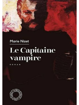 Le livre fantastique Le capitaine vampire de Marie Nizet est disponible à Ciel rouge Dijon