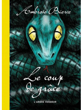 Le roman Le coup de grâce de Ambrose Bierce est disponible à Ciel rouge Dijon