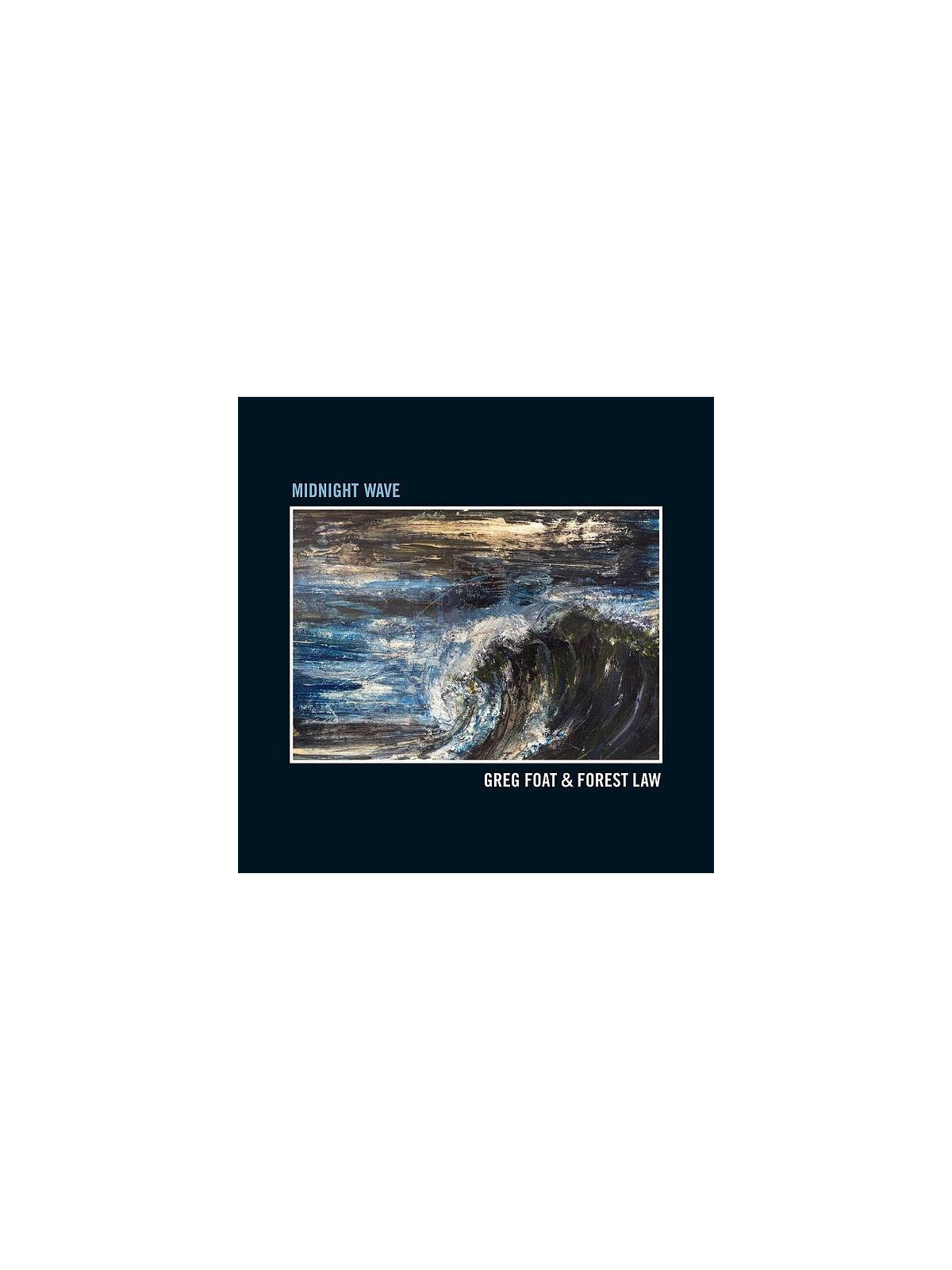 Le disque de Greg Foat & Forest Law : Midnight wave est en stock en vinyle à Ciel rouge, disquaire à Dijon