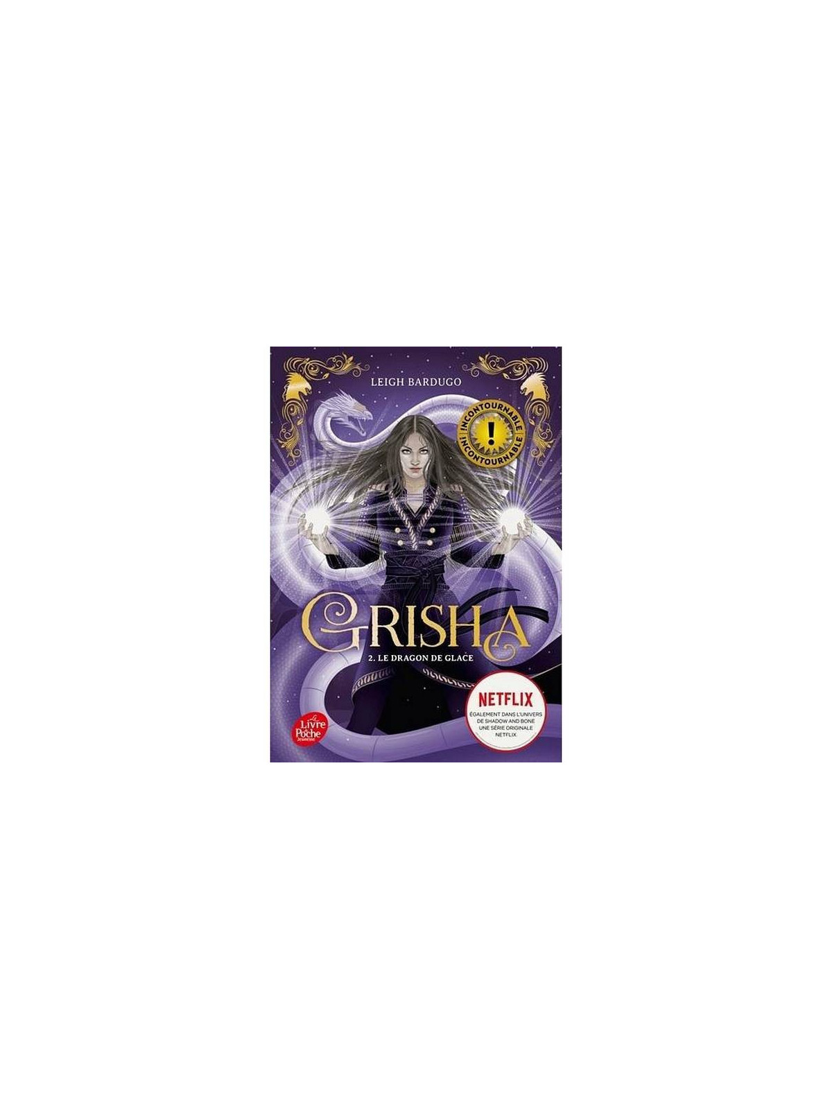 Le livre fantasy grisha 2 le dragon de glace de Leigh Bardugo est disponible à Ciel rouge Dijon
