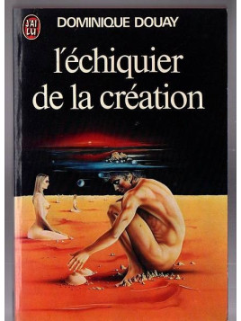 Le roman L'échiquier de la créationde Dominique Douay entre sf et fantasy est disponible en occasion à Ciel rouge