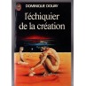 Le roman L'échiquier de la créationde Dominique Douay entre sf et fantasy est disponible en occasion à Ciel rouge