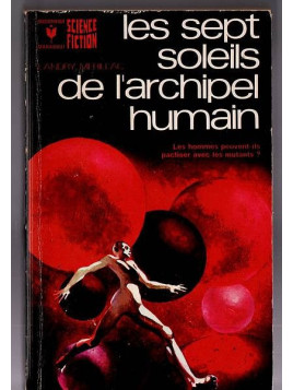 le livre sf Les sept soleils de l'archipel humain de Landry Merillac est disponible à Ciel rouge Dijon