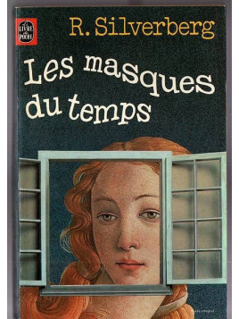 Le roman sf Les masques du temps de Robert Silverberg est disponible en occasion à Ciel rouge Dijon