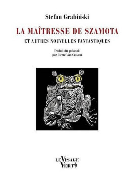 Le recueil La maîtresse de Szamota et autres nouvelles fantastiques de Stefan Grabinski est disponible à Ciel rouge Dijon