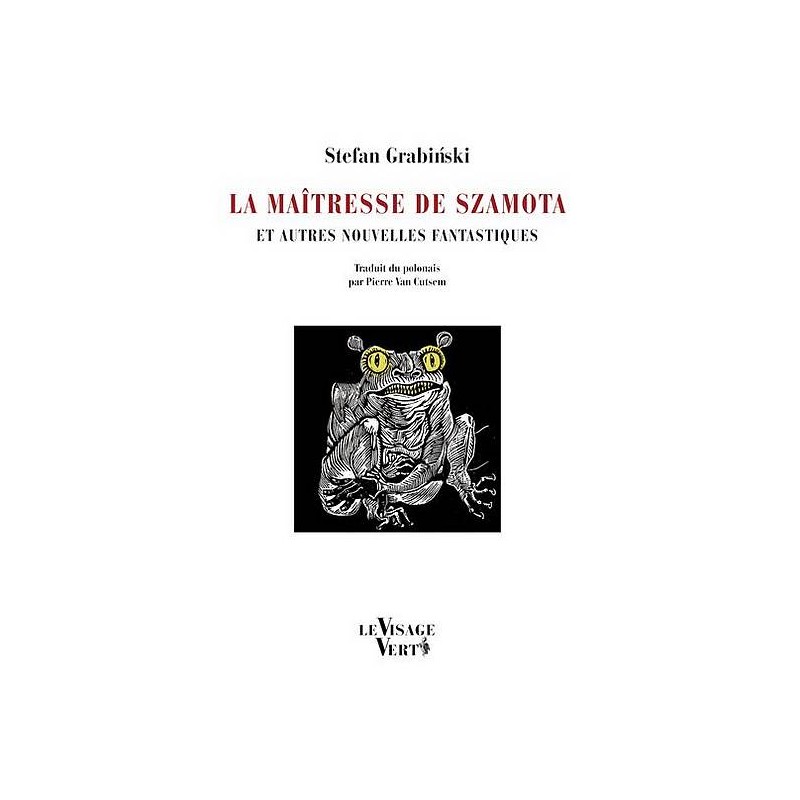 Le recueil La maîtresse de Szamota et autres nouvelles fantastiques de Stefan Grabinski est disponible à Ciel rouge Dijon