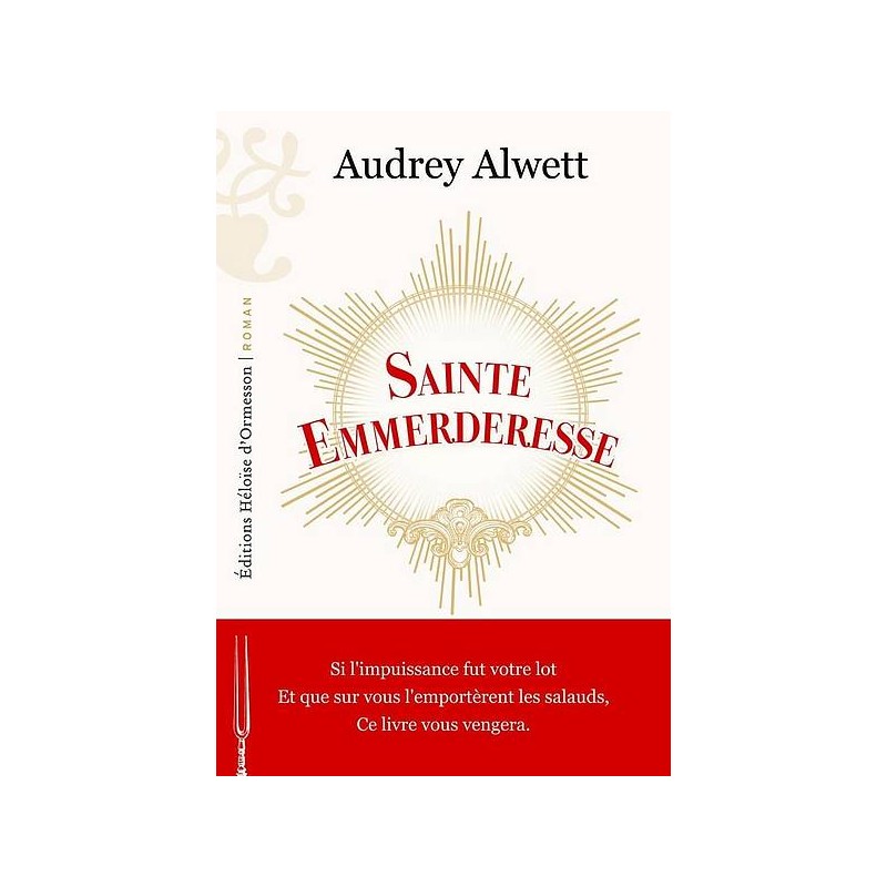 Le roman Sainte Emmerderesse de Audrey Alwett est disponible à Ciel rouge Dijon