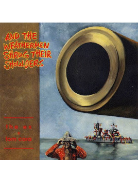Le cd rock and the weathermen shrug their shoulders de The ex et tom cora est disponible à Ciel rouge Dijon