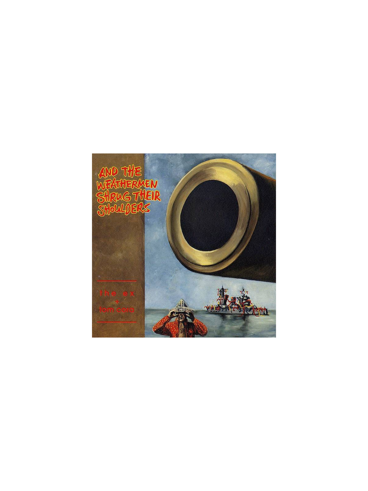 Le cd rock and the weathermen shrug their shoulders de The ex et tom cora est disponible à Ciel rouge Dijon