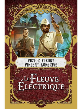 Le livre steampunk sf Le fleuve électrique de Victor Fleury et Vincent Longrive est disponible à Ciel rouge Dijon