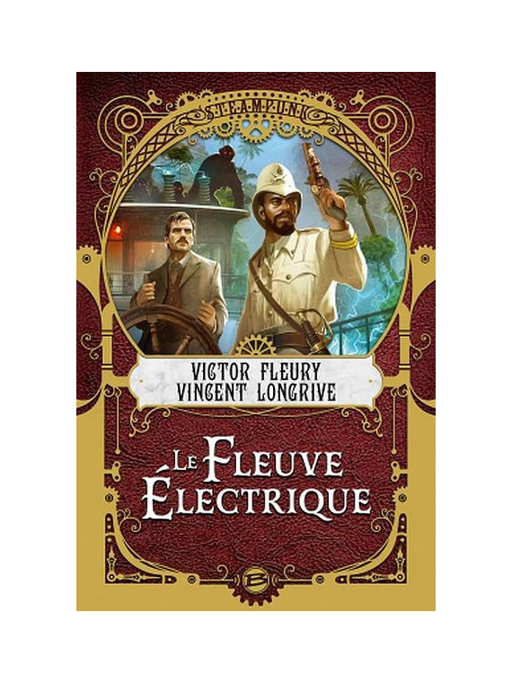 Le livre steampunk sf Le fleuve électrique de Victor Fleury et Vincent Longrive est disponible à Ciel rouge Dijon