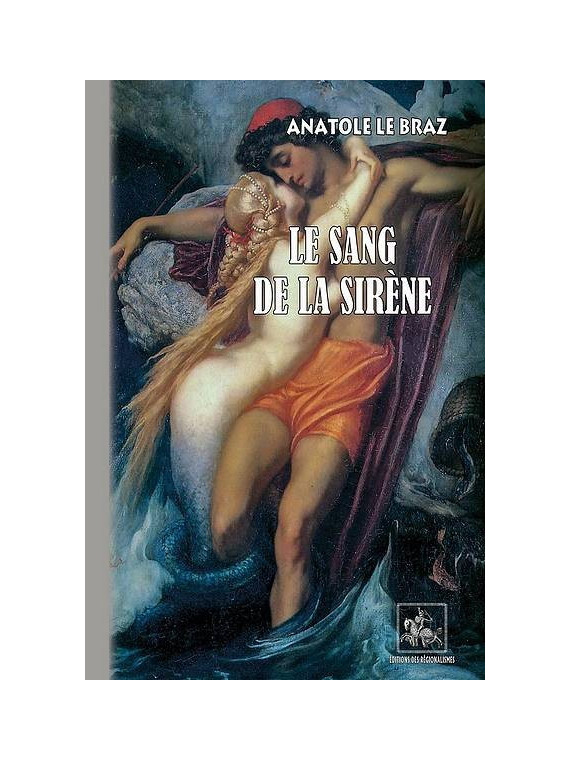 La nouvelle fantastique Le sang de la sirène de Anatole Le Braz est disponible à Ciel rouge Dijon