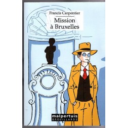 Le roman Mission à Bruxelles de Francis Carpentier est disponible en occasion à Ciel rouge Dijon