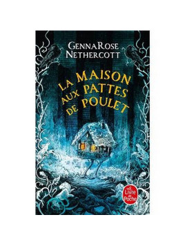 Le livre fantasy La maison aux pattes de poulet de Gennarose Nethercott est disponible à Ciel rouge Dijon