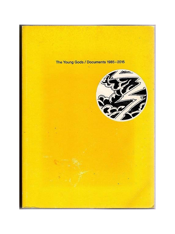 Le livre de The young gods – documents 1985-2015 est en stock à la librairie ciel rouge à Dijon