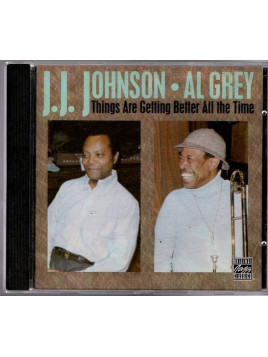 Le disque de J. J. Johnson & Al Grey : Things are getting better all the time (CD)