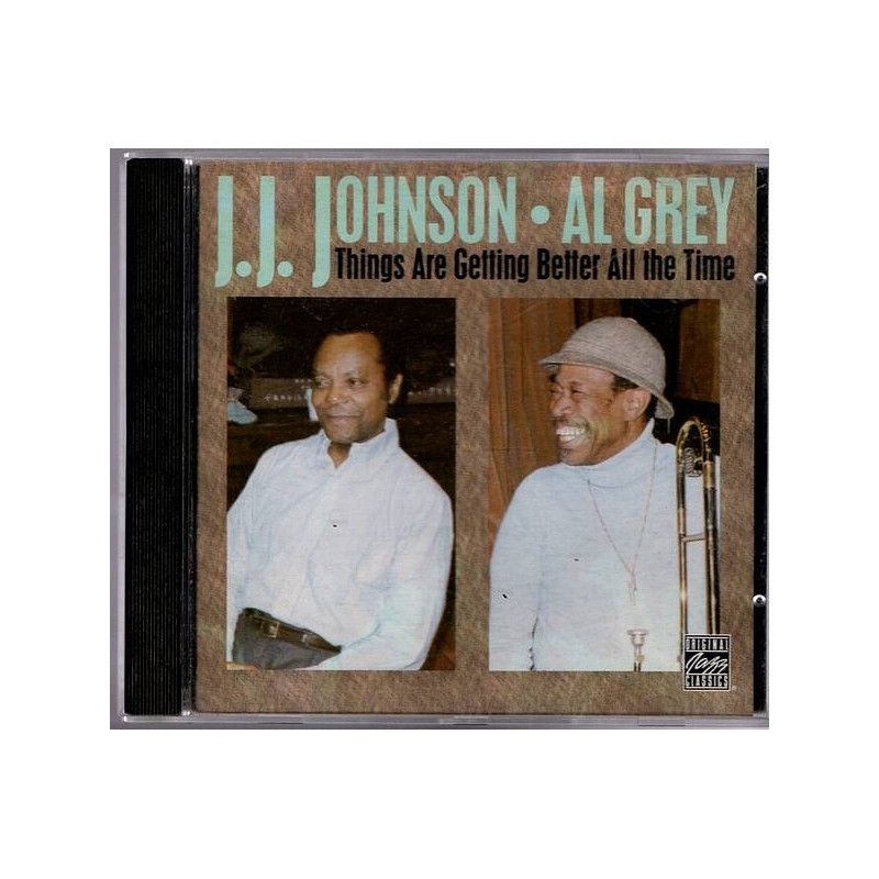 Le disque de J. J. Johnson & Al Grey : Things are getting better all the time (CD)