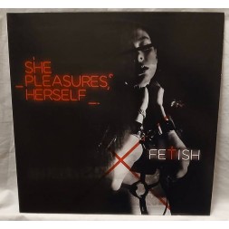 Le disque de She pleasures herself : Fetish est disponible en vinyle à Ciel rouge, disquaire à Dijon