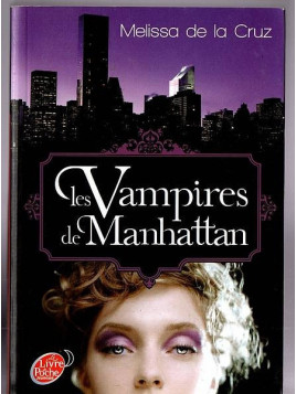 Le livre fantastique Les vampires de Manhattan de Melissa de la Cruz est disponible à Ciel rouge Dijon