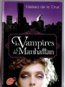 Le livre fantastique Les vampires de Manhattan de Melissa de la Cruz est disponible à Ciel rouge Dijon