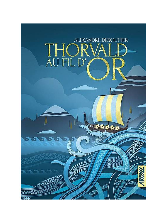 Le livre fantasy Thorvald au fil d'or de Alexandre Desoutter est disponible à Ciel rouge Dijon