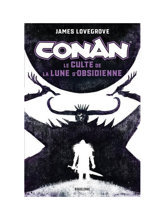 Le livre de fantasy Conan le culte de la lune d'obsidienne de James Lovegrove est disponible à Ciel rouge Dijon