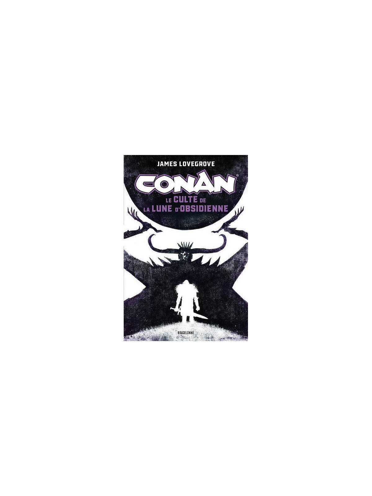 Le livre de fantasy Conan le culte de la lune d'obsidienne de James Lovegrove est disponible à Ciel rouge Dijon