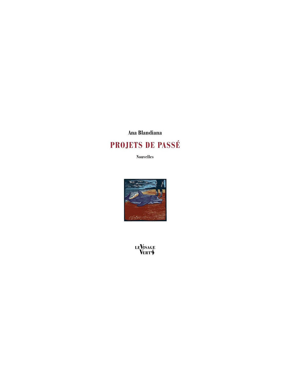 le livre de Ana Blandiana : Projets de passé est disponible à la librairie ciel rouge à dijon