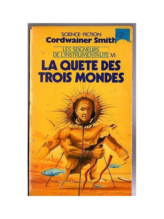 Le livre de sf la quête des trois mondes du cycle de Cordwainer Smith est disponible en occasion à Ciel rouge Dijon