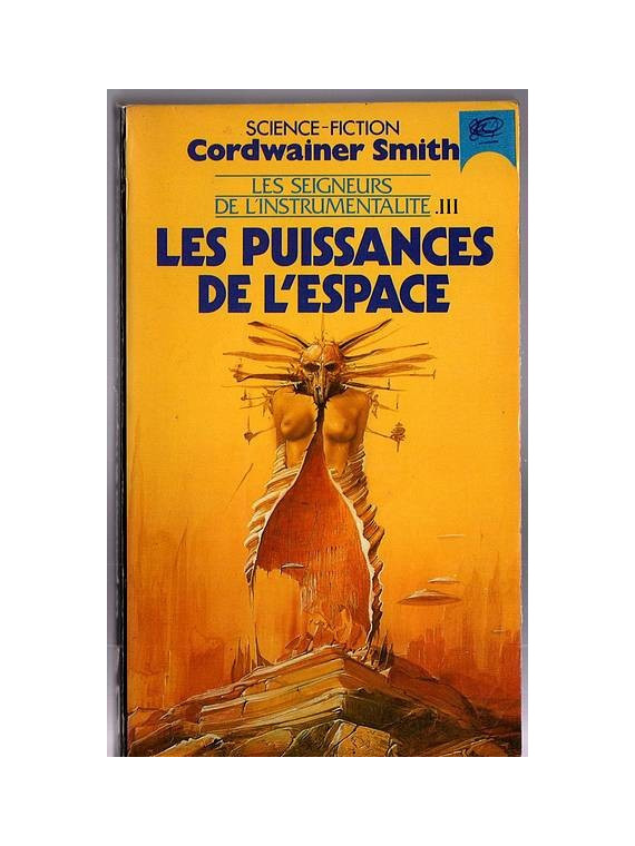 Le livre de sf les puissances de l'espace du cycle de Cordwainer Smith est disponible en occasion à Ciel rouge Dijon