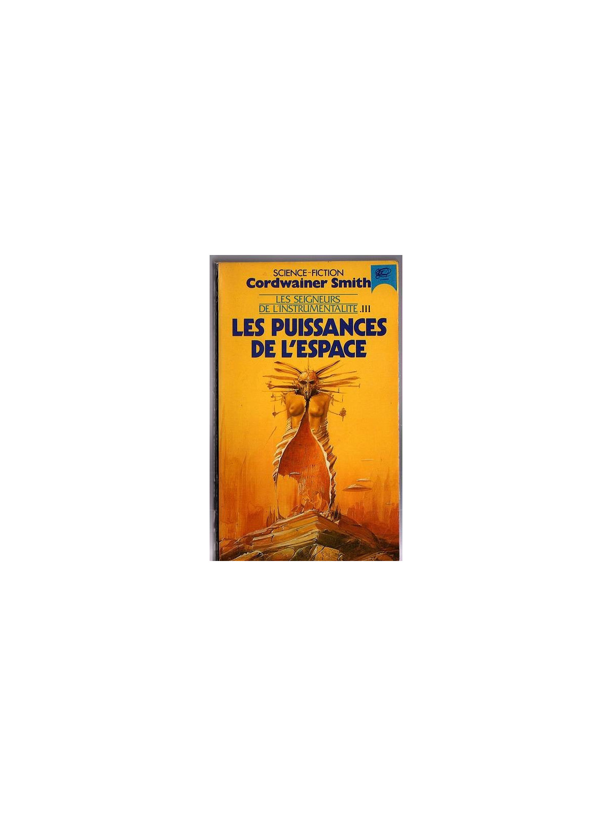 Le livre de sf les puissances de l'espace du cycle de Cordwainer Smith est disponible en occasion à Ciel rouge Dijon