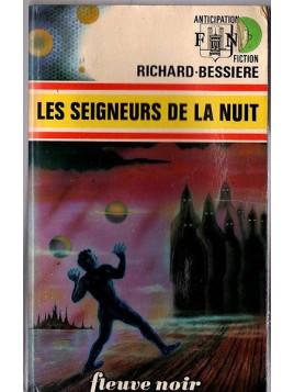Le livre sf Les seigneurs de la nuit de Richard-Bessière est disponible en occasion à Ciel rouge Dijon