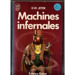 le livre de K. W. Jeter : Machines infernales est en stock à ciel rouge, librairie à dijon
