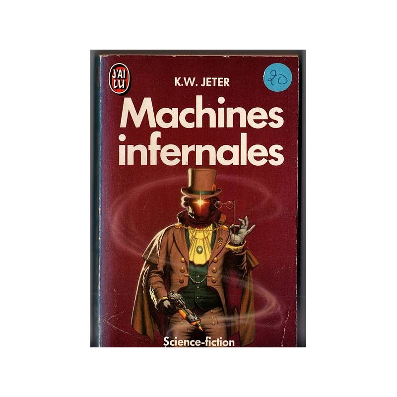 le livre de K. W. Jeter : Machines infernales est en stock à ciel rouge, librairie à dijon