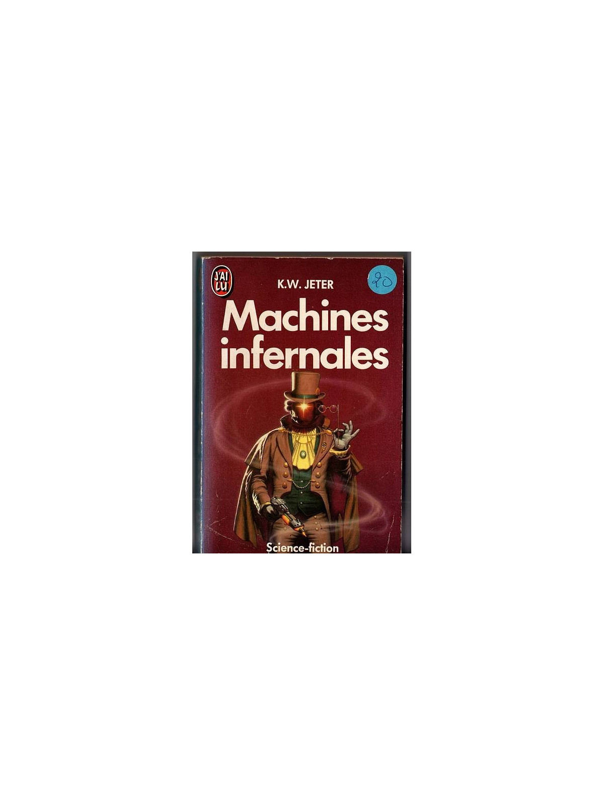 le livre de K. W. Jeter : Machines infernales est en stock à ciel rouge, librairie à dijon