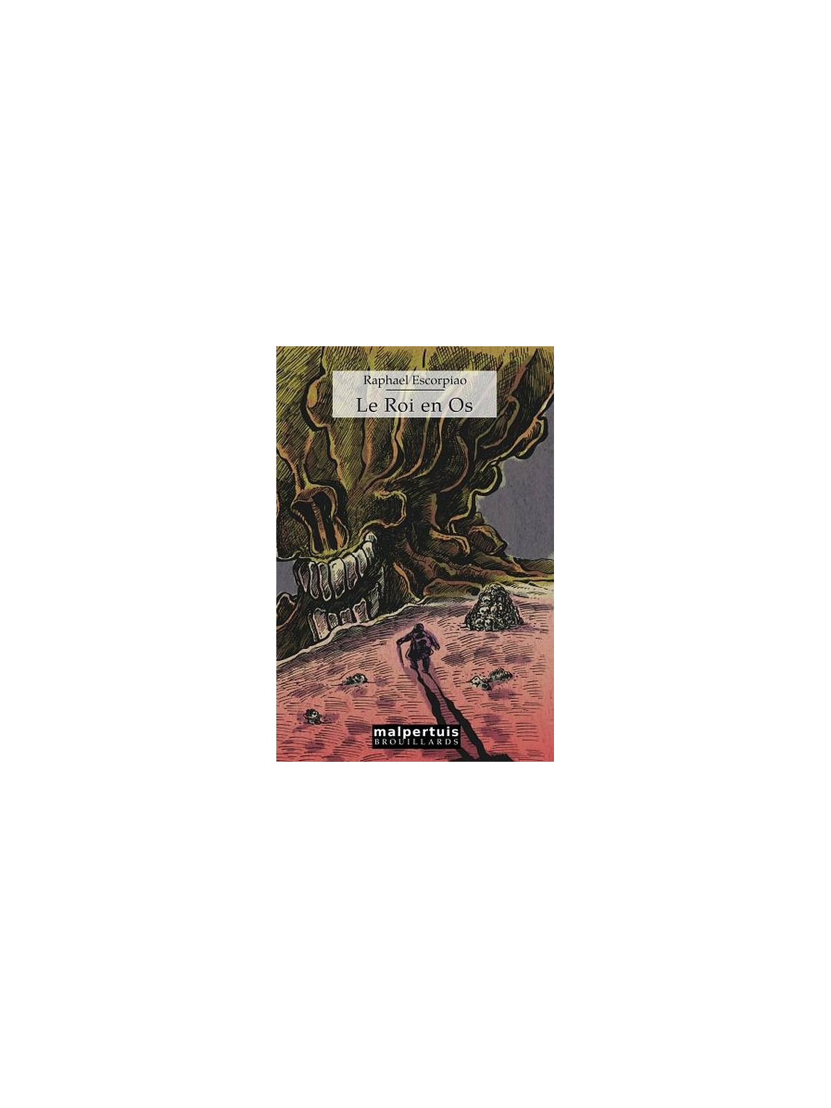 Le livre fantastique Le roi en os de Raphaël Escorpiao est disponible à Ciel rouge Dijon