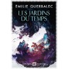 Le livre sf/ fantastique Les jardins du temps d'Emilie Querbalec est disponible à Ciel rouge Dijon